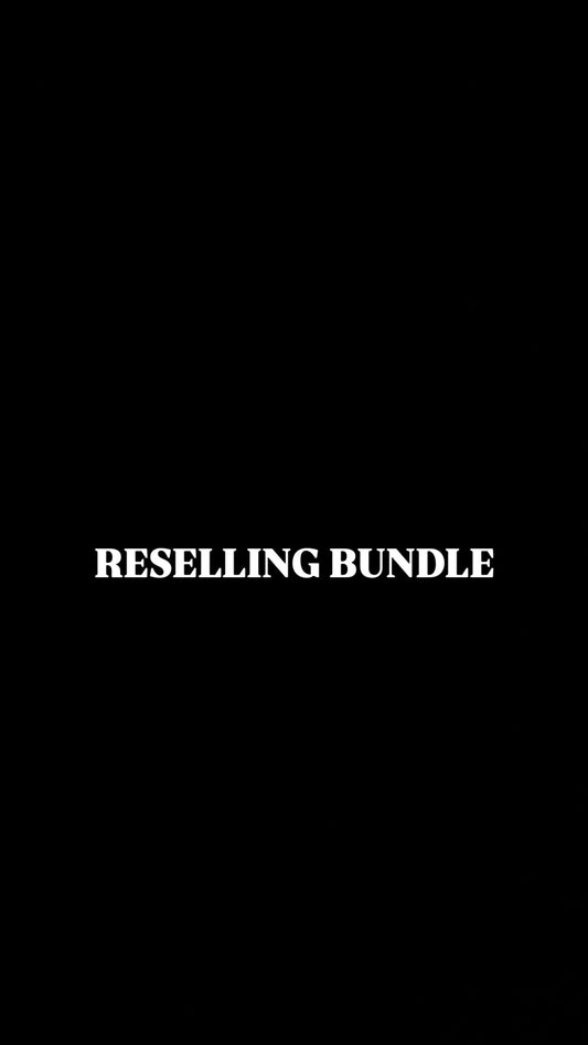 Reselling bundle ( COMES WITH EVERYTHING)